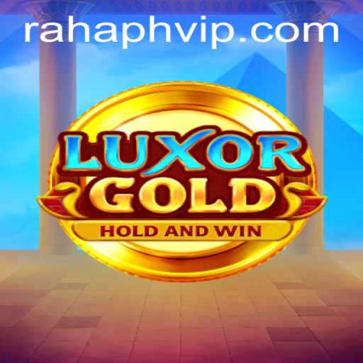 LuxorGold: A Deep Dive into the Exciting World of RahaPH