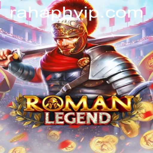 Unveiling RomanLegend: A Comprehensive Guide with RahaPH Insights