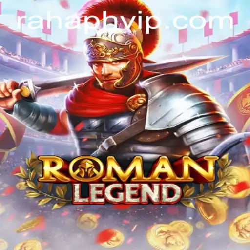 Unveiling RomanLegend: A Comprehensive Guide with RahaPH Insights
